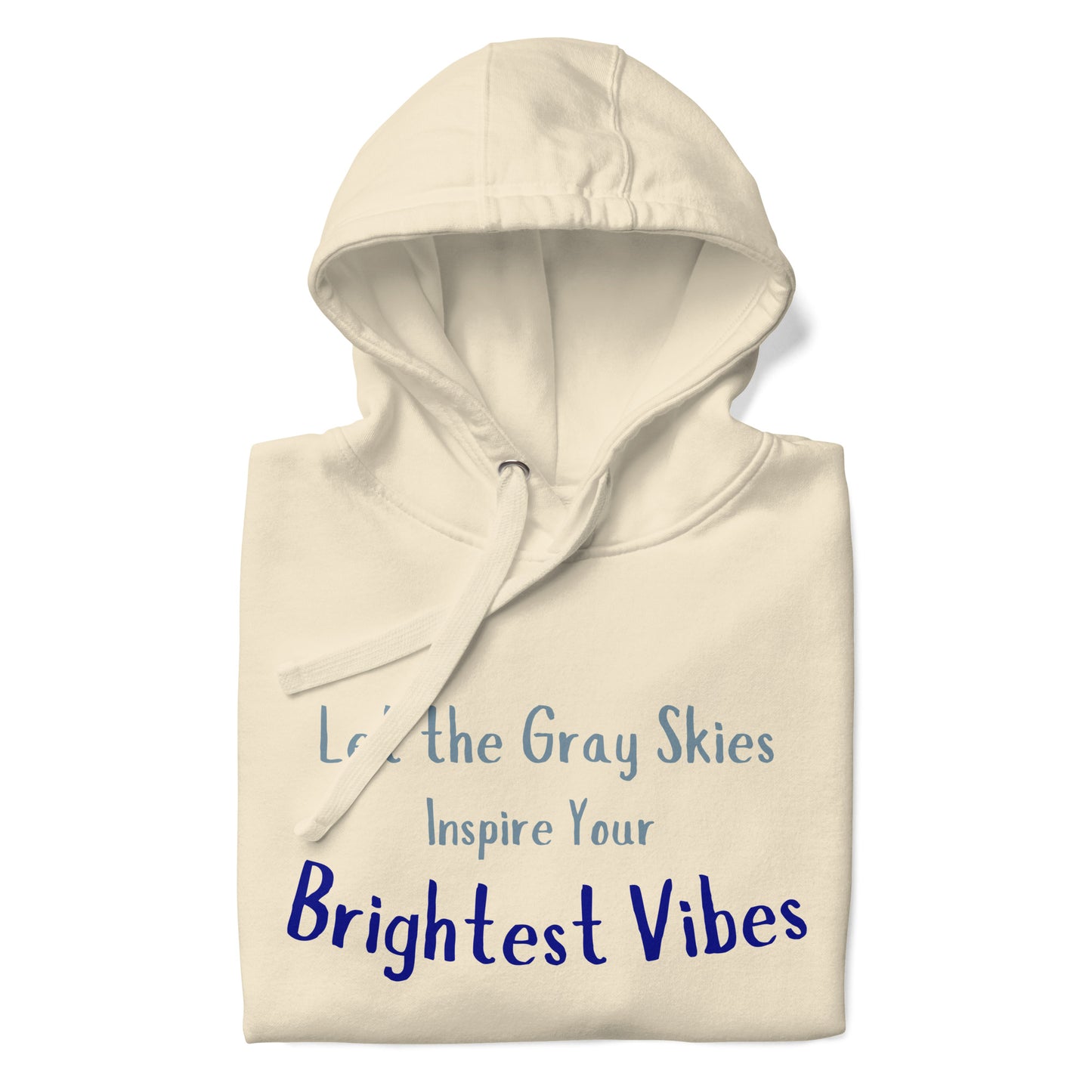 Gray Skies, Bright Vibes Hoodie