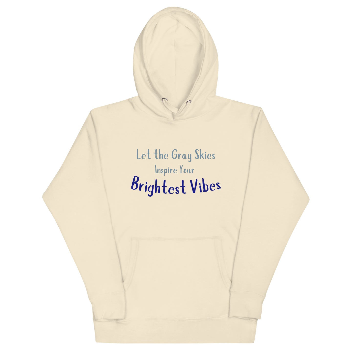 Gray Skies, Bright Vibes Hoodie