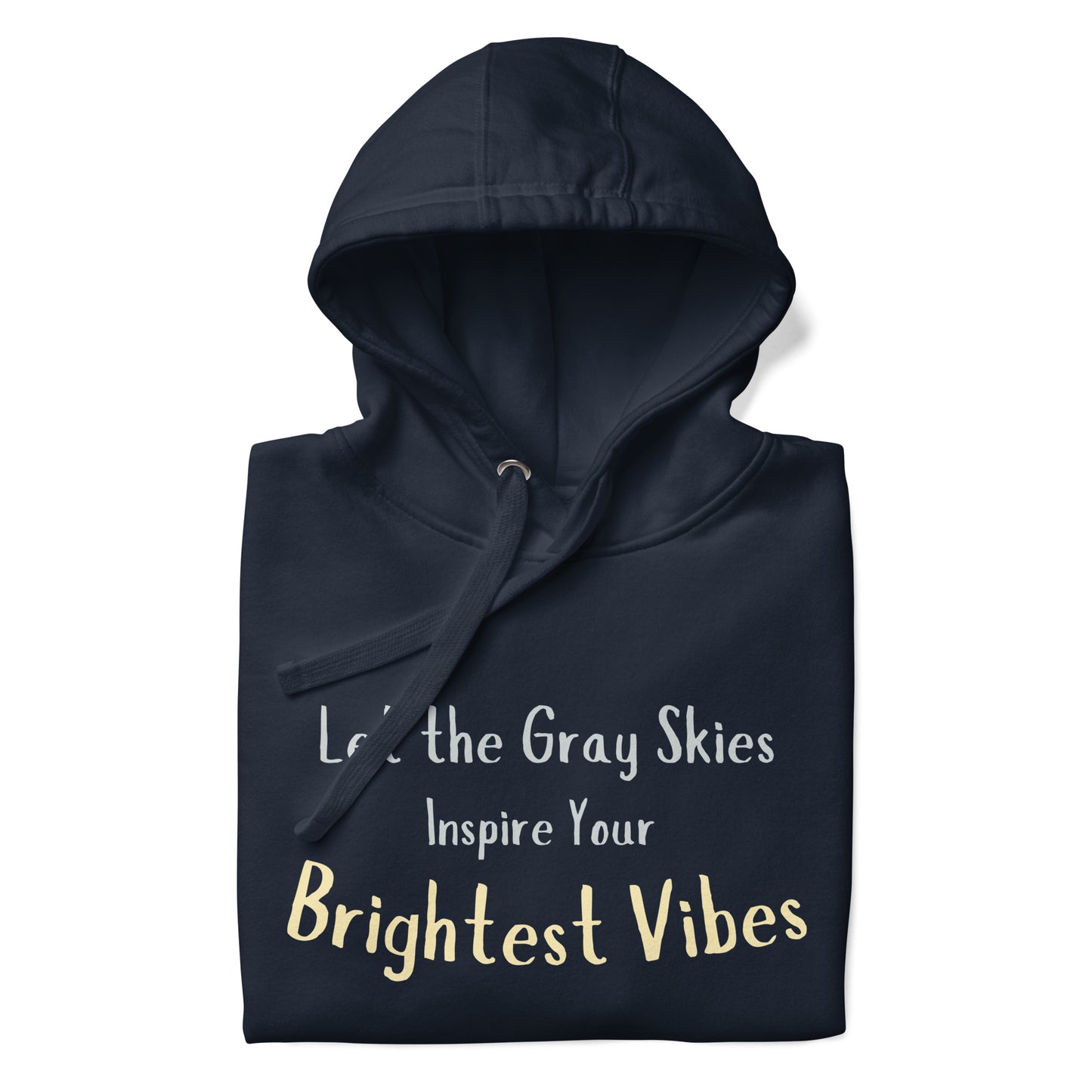 Gray Skies, Bright Vibes Hoodie