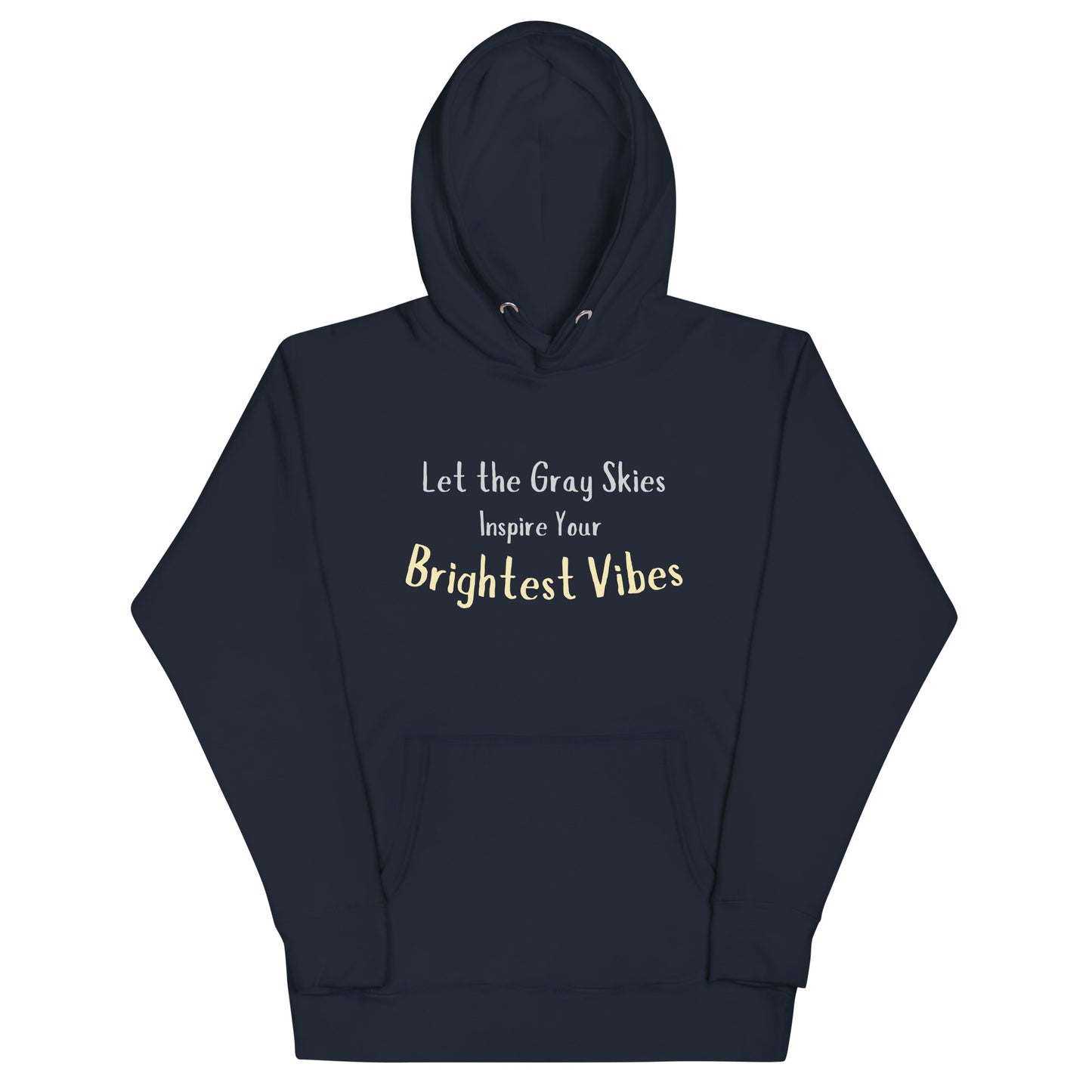 Gray Skies, Bright Vibes Hoodie