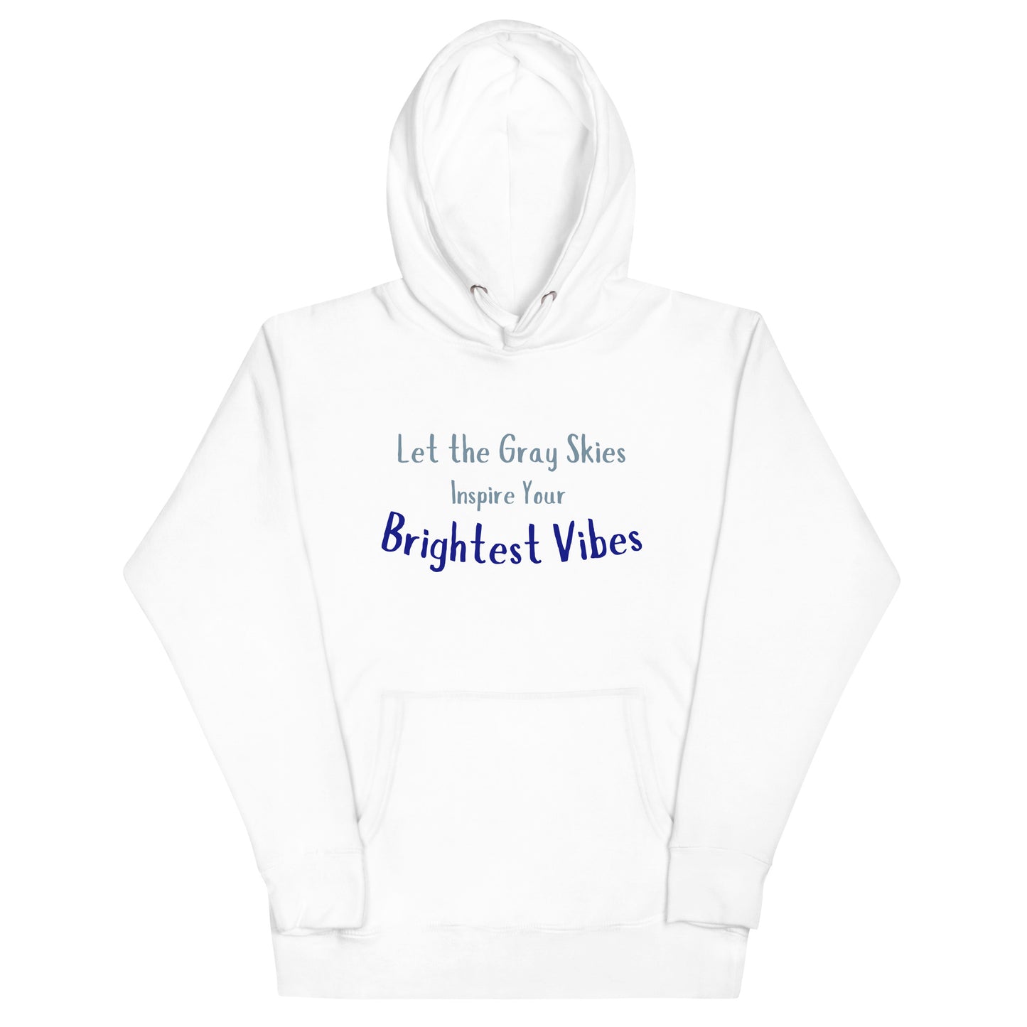 Gray Skies, Bright Vibes Hoodie